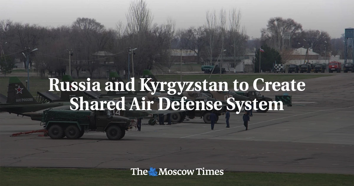 Russia and Kyrgyzstan to create shared air defence system