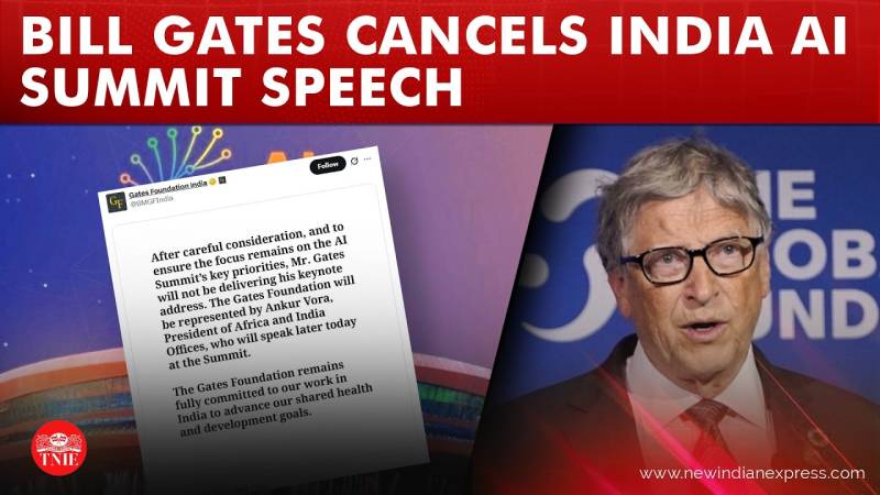 Bill Gates cancels India summit speech to 'ensure focus' on AI