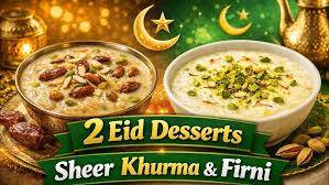  From sheer khurma to phirni, full day Eid feast ideas