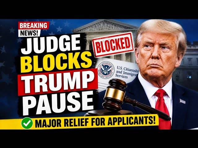 US judge blocks Trump restrictions on legal immigration