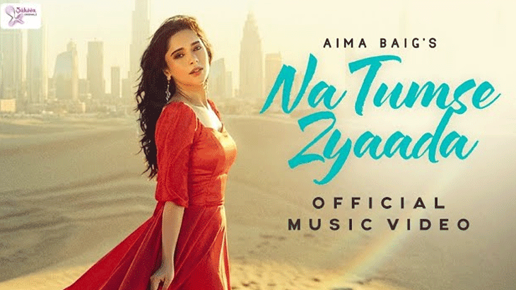 Aima Baig's 'Na Tumse Zyaada' crosses 500k views in less than 2 weeks